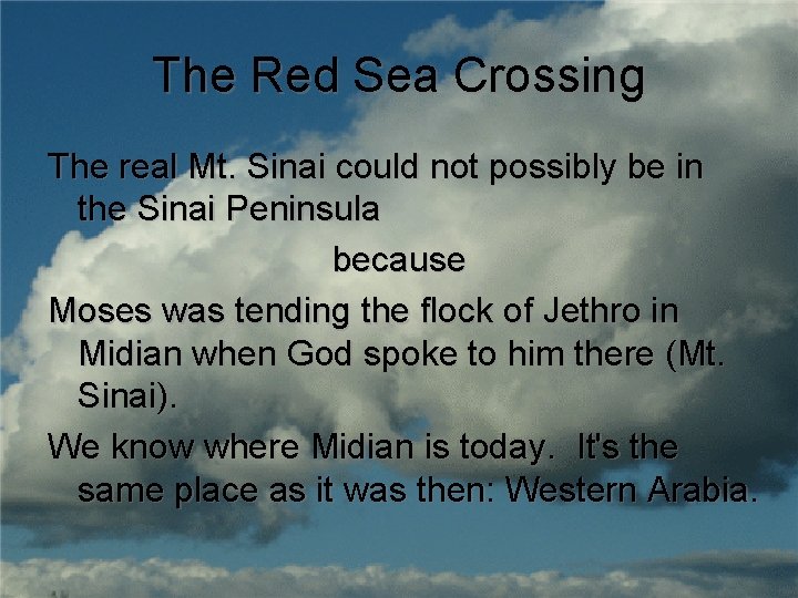 The Red Sea Crossing The real Mt. Sinai could not possibly be in the