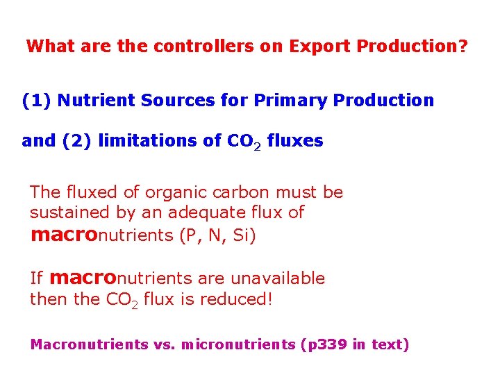 What are the controllers on Export Production? (1) Nutrient Sources for Primary Production and