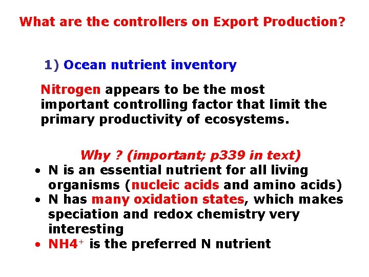 What are the controllers on Export Production? 1) Ocean nutrient inventory Nitrogen appears to