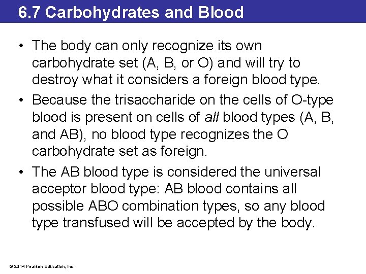 6. 7 Carbohydrates and Blood • The body can only recognize its own carbohydrate