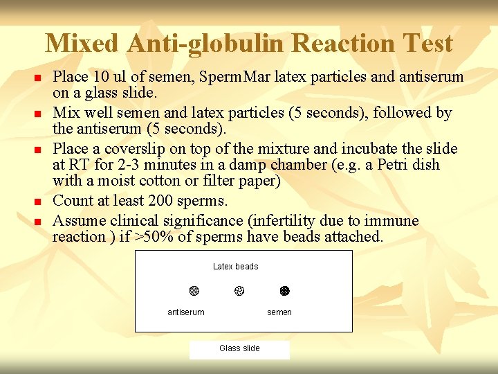 Mixed Anti-globulin Reaction Test n n n Place 10 ul of semen, Sperm. Mar