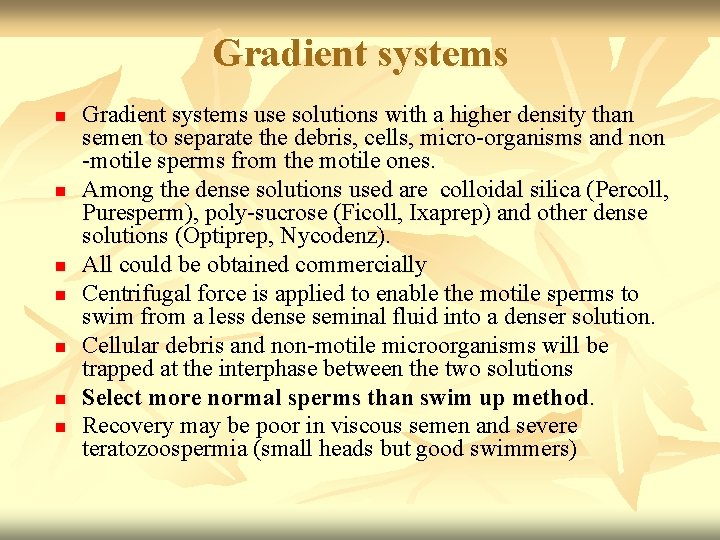 Gradient systems n n n n Gradient systems use solutions with a higher density