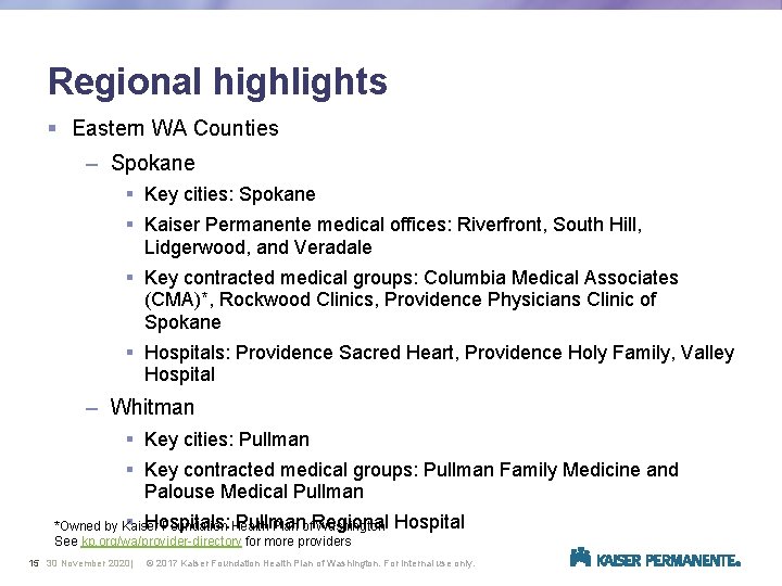 Regional highlights § Eastern WA Counties – Spokane § Key cities: Spokane § Kaiser