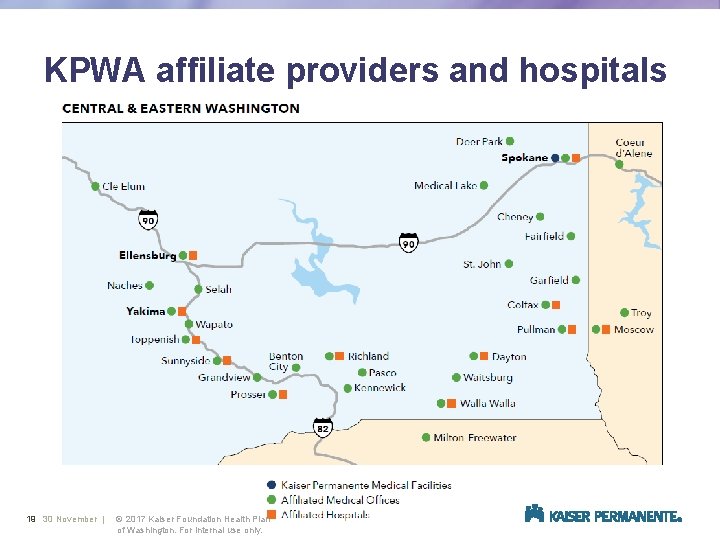 KPWA affiliate providers and hospitals | © 2017 Kaiser Foundation Health Plan 19 30