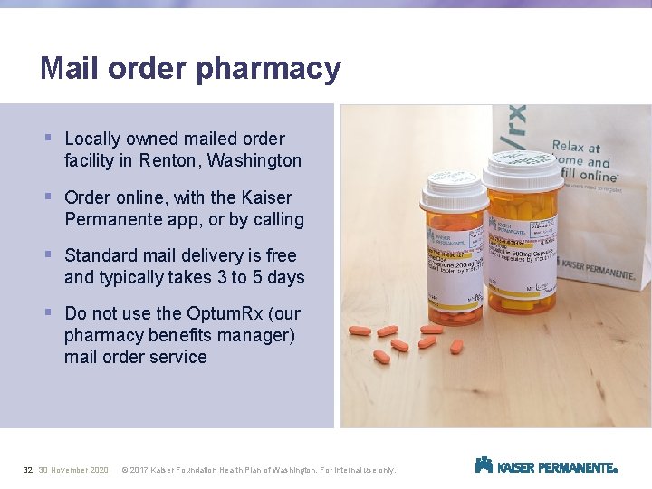 Mail order pharmacy § Locally owned mailed order facility in Renton, Washington § Order