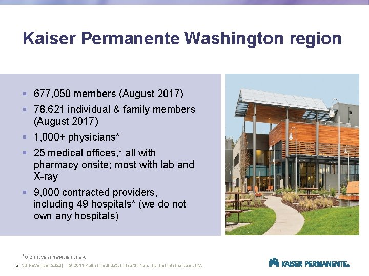 Kaiser Permanente Washington region § 677, 050 members (August 2017) § 78, 621 individual