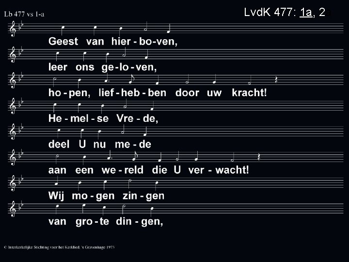 Lvd. K 477: 1 a, 2 a 