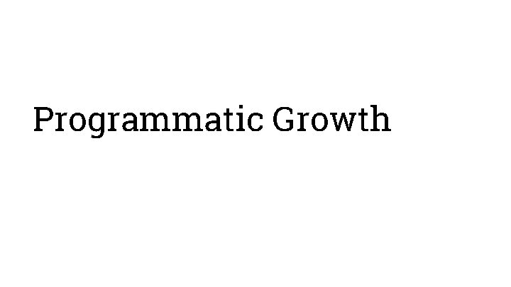 Programmatic Growth 