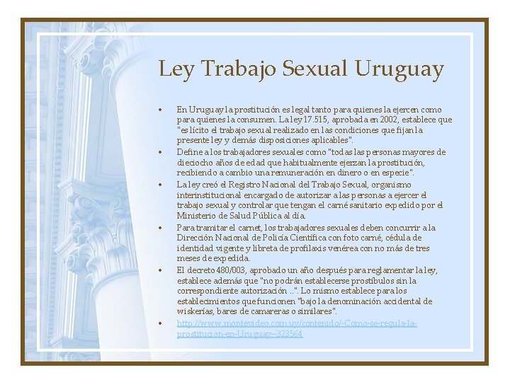 Ley Trabajo Sexual Uruguay • • • En Uruguay la prostitución es legal tanto