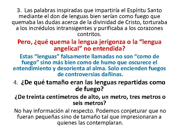 3. Las palabras inspiradas que impartiría el Espíritu Santo mediante el don de lenguas 3. Las palabras inspiradas que impartiría el Espíritu Santo mediante el don de lenguas