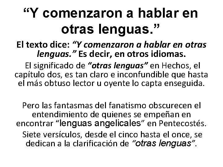 “Y comenzaron a hablar en otras lenguas. ” El texto dice: “Y comenzaron a “Y comenzaron a hablar en otras lenguas. ” El texto dice: “Y comenzaron a