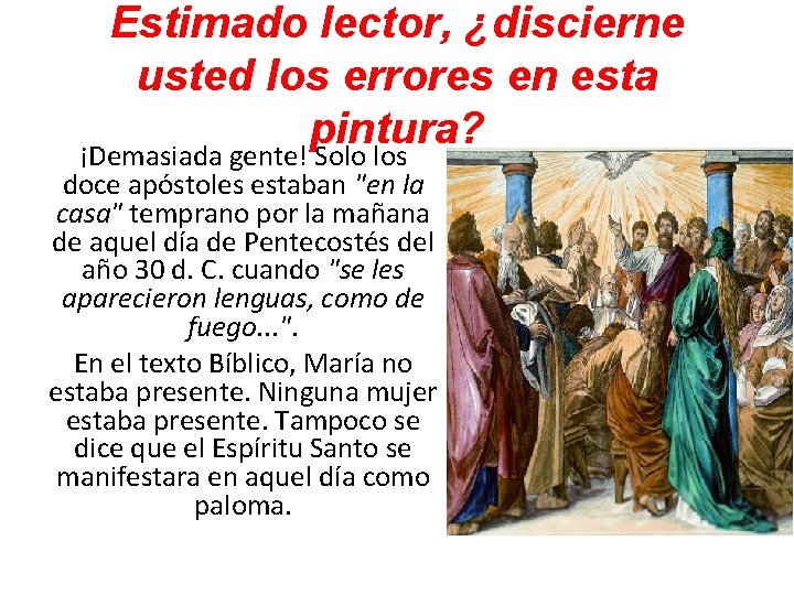 Estimado lector, ¿discierne usted los errores en esta pintura? ¡Demasiada gente! Solo los doce Estimado lector, ¿discierne usted los errores en esta pintura? ¡Demasiada gente! Solo los doce