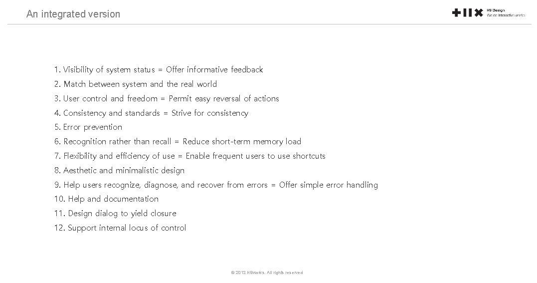 An integrated version 1. Visibility of system status = Offer informative feedback 2. Match