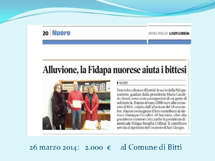 26 marzo 2014: 2. 000 € al Comune di Bitti 