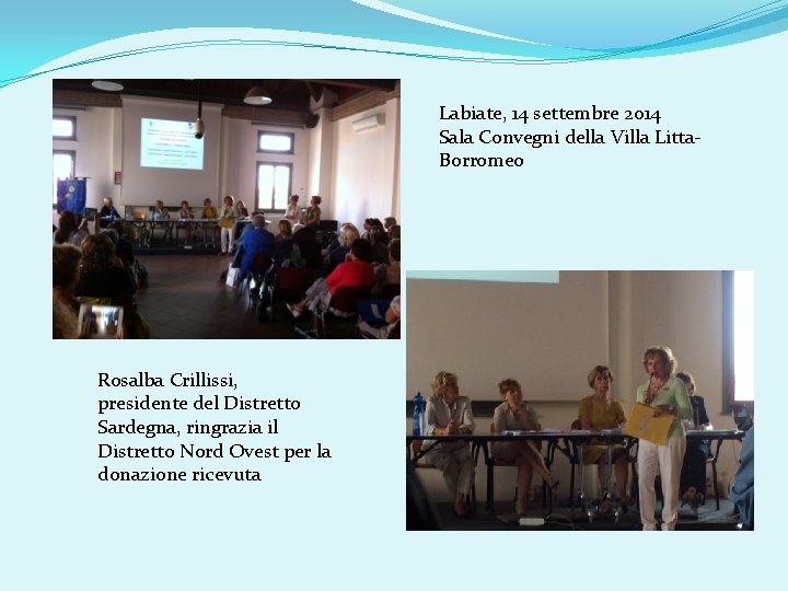 Labiate, 14 settembre 2014 Sala Convegni della Villa Litta. Borromeo Rosalba Crillissi, presidente del