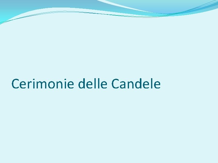 Cerimonie delle Candele 