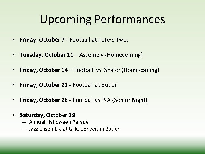 Upcoming Performances • Friday, October 7 - Football at Peters Twp. • Tuesday, October