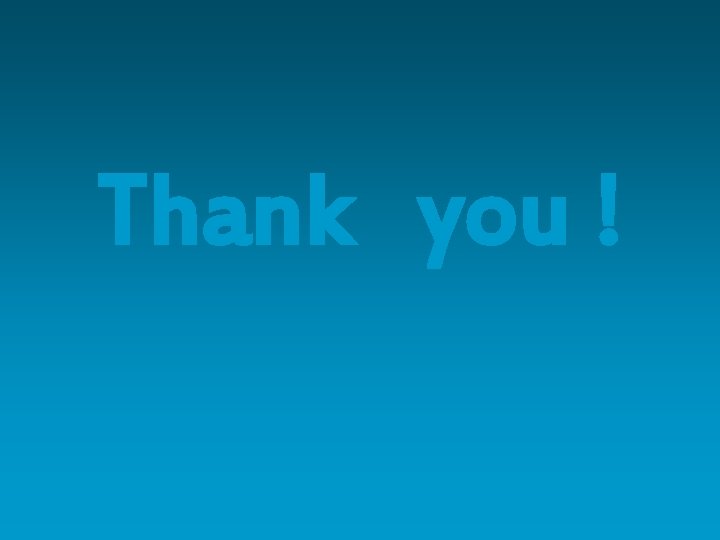 Thank you ! 