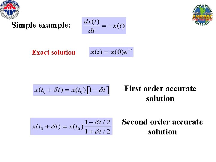 Simple example: Exact solution First order accurate solution Second order accurate solution 