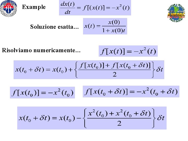 Example Soluzione esatta… Risolviamo numericamente… 