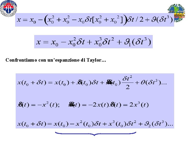 Confrontiamo con un’espanzione di Taylor… 