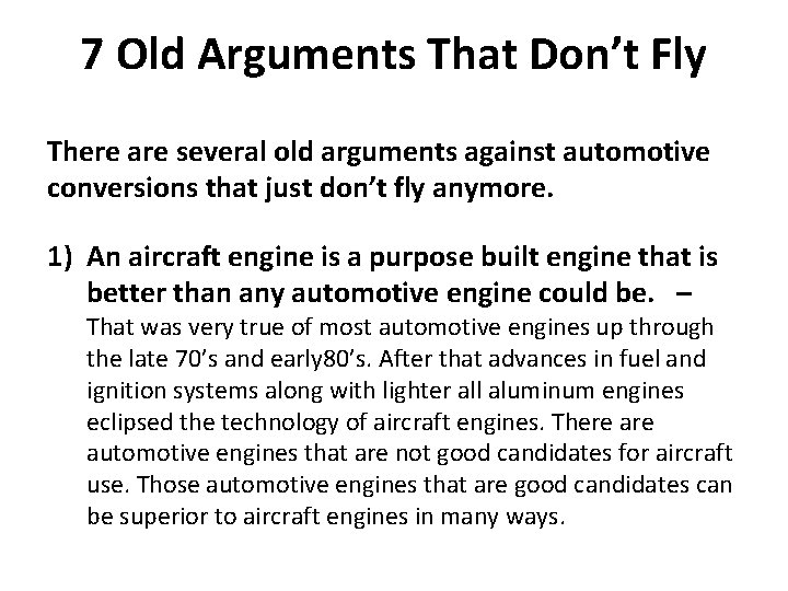 7 Old Arguments That Don’t Fly There are several old arguments against automotive conversions