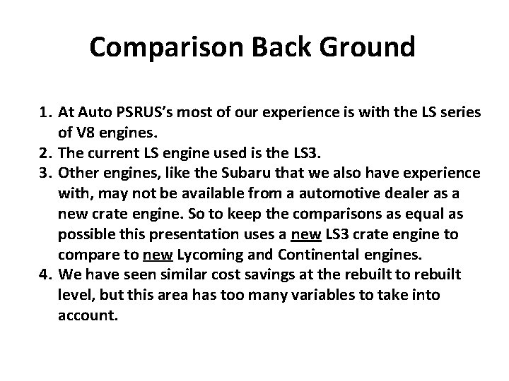 Comparison Back Ground 1. At Auto PSRUS’s most of our experience is with the