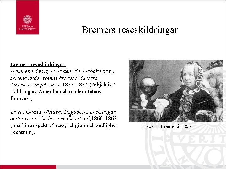 Bremers reseskildringar: Hemmen i den nya världen. En dagbok i brev, skrivna under tvenne