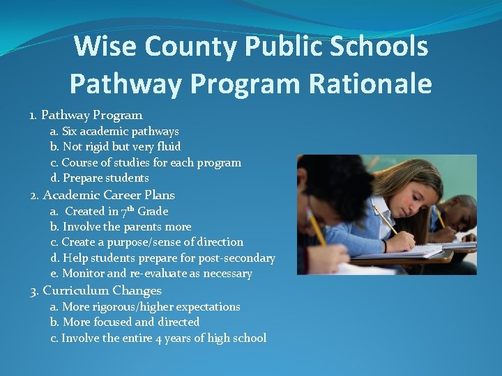 Wise County Public Schools Pathway Program Rationale 1. Pathway Program a. Six academic pathways