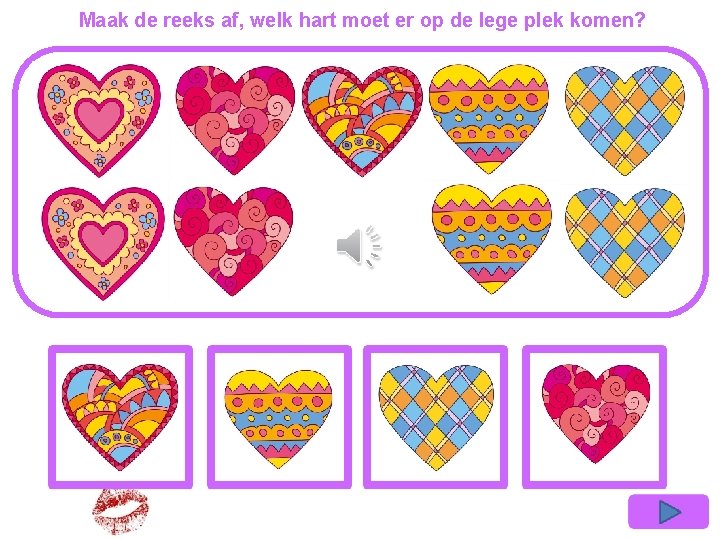 Maak de reeks af, welk hart moet er op de lege plek komen? 