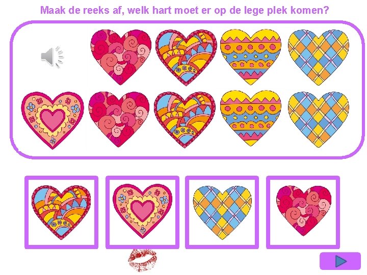Maak de reeks af, welk hart moet er op de lege plek komen? 