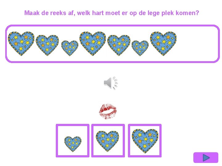 Maak de reeks af, welk hart moet er op de lege plek komen? 