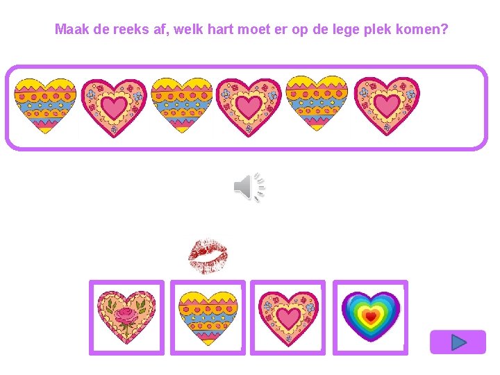 Maak de reeks af, welk hart moet er op de lege plek komen? 