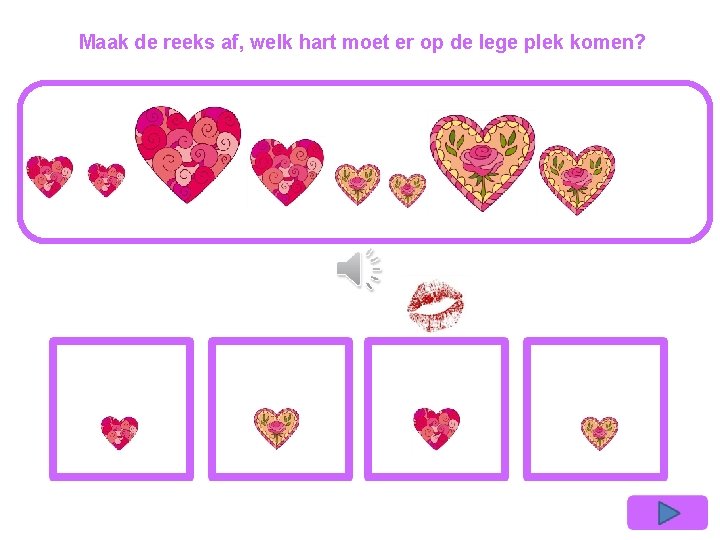 Maak de reeks af, welk hart moet er op de lege plek komen? 