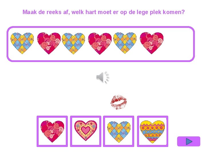 Maak de reeks af, welk hart moet er op de lege plek komen? 