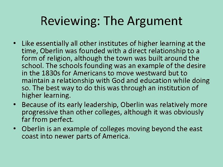 Reviewing: The Argument • Like essentially all other institutes of higher learning at the