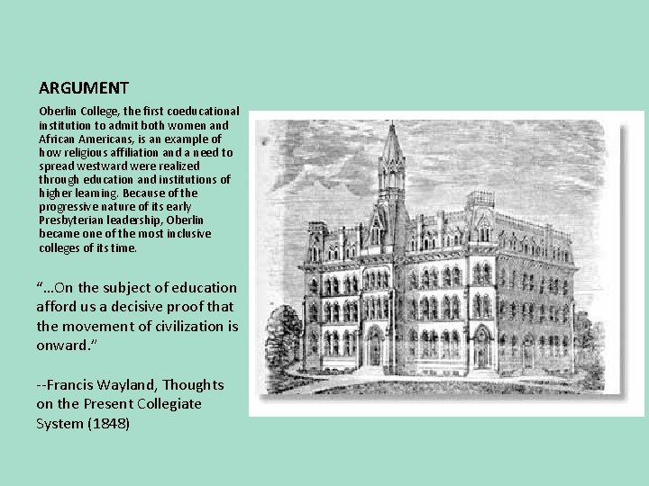 ARGUMENT Oberlin College, the first coeducational institution to admit both women and African Americans,