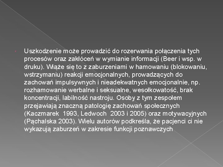  Uszkodzenie może prowadzić do rozerwania połączenia tych procesów oraz zakłóceń w wymianie informacji