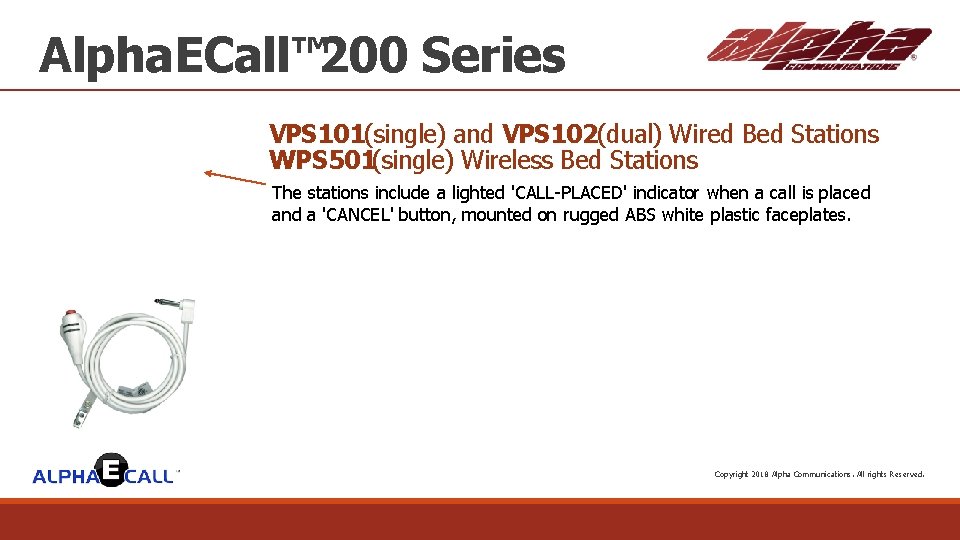 Alpha. ECall™ 200 Series VPS 101 (single) and VPS 102 (dual) Wired Bed Stations