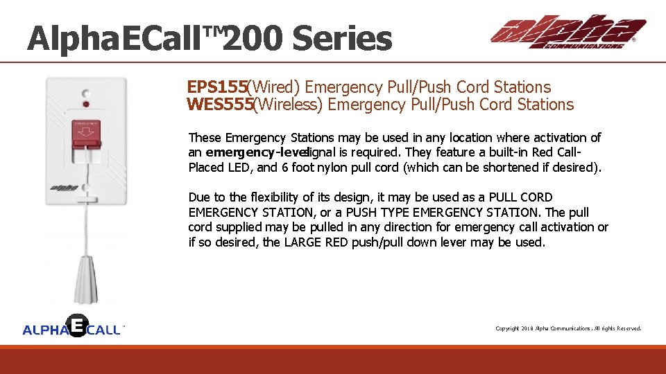 Alpha. ECall™ 200 Series EPS 155(Wired) Emergency Pull/Push Cord Stations WES 555(Wireless) Emergency Pull/Push