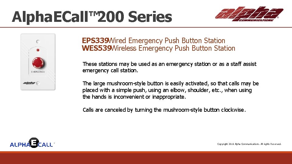 Alpha. ECall™ 200 Series EPS 339 Wired Emergency Push Button Station WES 539 Wireless