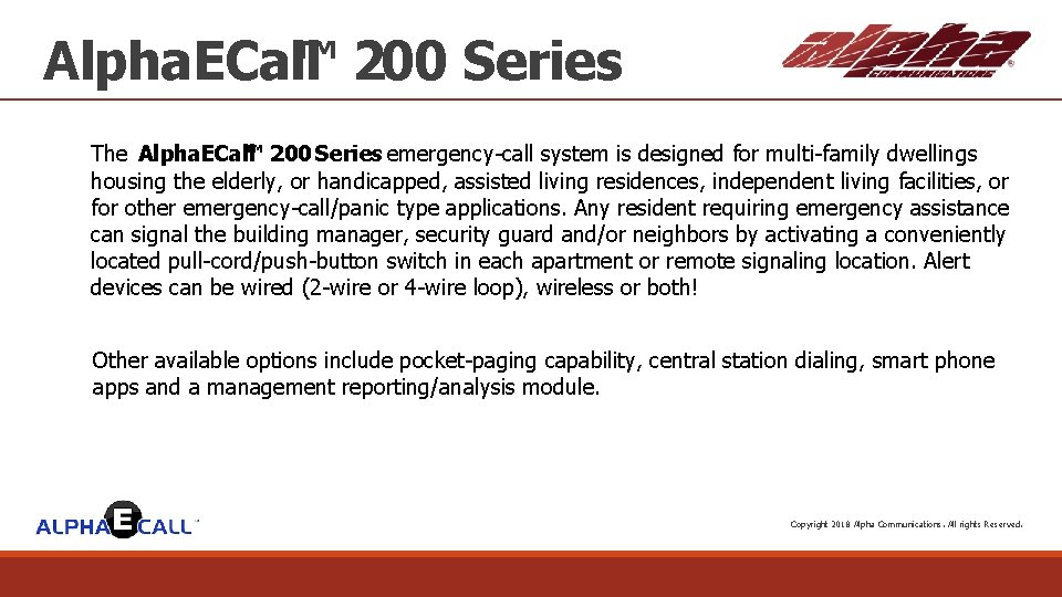 Alpha. ECall ™ 200 Series The Alpha. ECall ™ 200 Series emergency-call system is