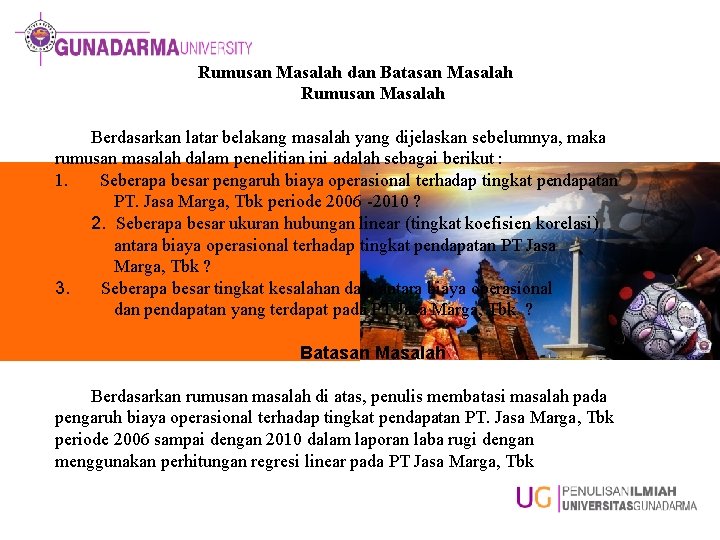 Rumusan Masalah dan Batasan Masalah Rumusan Masalah Berdasarkan latar belakang masalah yang dijelaskan sebelumnya,