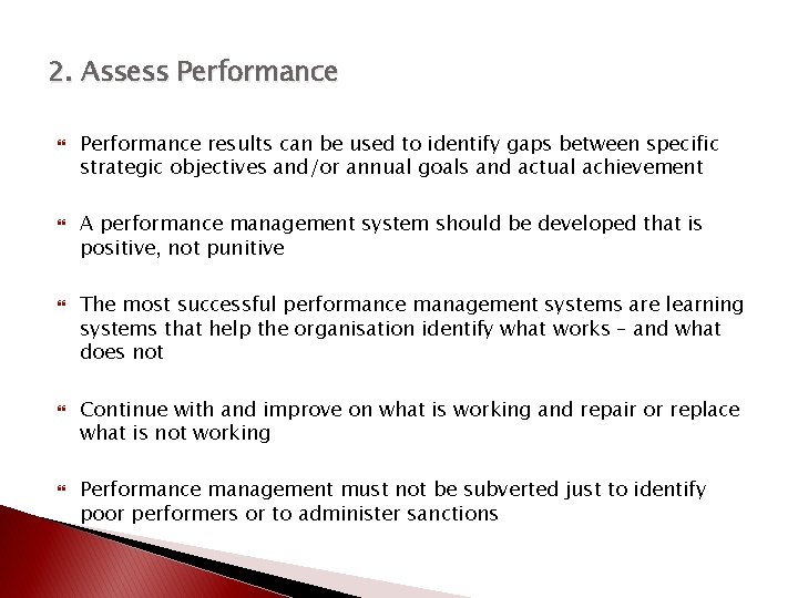 2. Assess Performance Performance results can be used to identify gaps between specific strategic