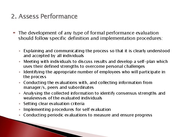 2. Assess Performance The development of any type of formal performance evaluation should follow
