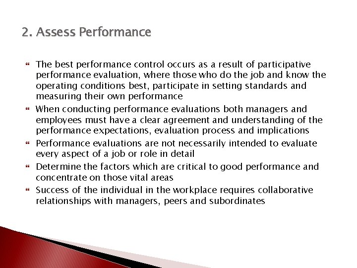 2. Assess Performance The best performance control occurs as a result of participative performance