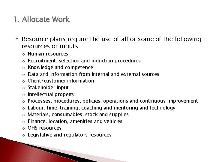 1. Allocate Work Resource plans require the use of all or some of the