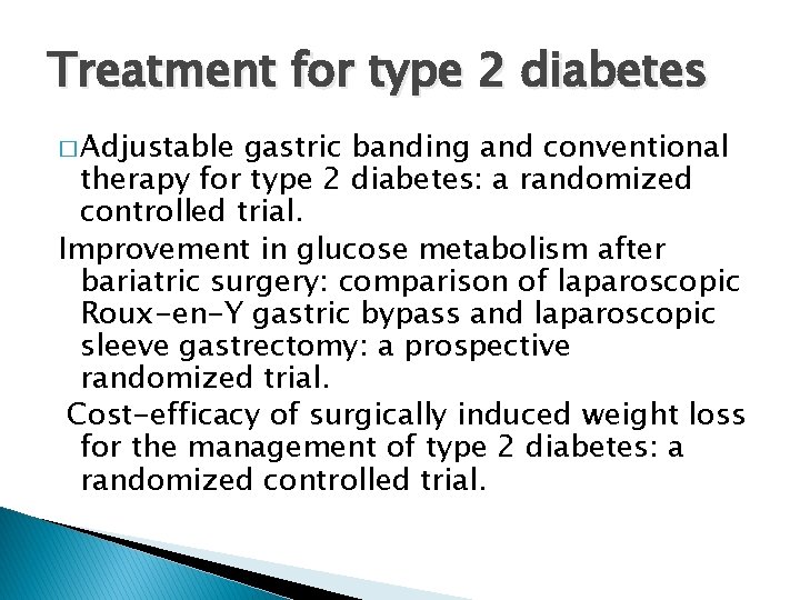 Treatment for type 2 diabetes � Adjustable gastric banding and conventional therapy for type