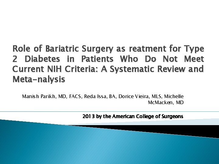 Role of Bariatric Surgery as reatment for Type 2 Diabetes in Patients Who Do