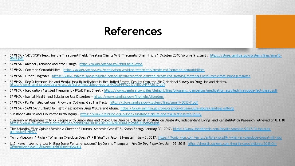 References • SAMHSA - "ADVISORY News for the Treatment Field: Treating Clients With Traumatic